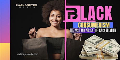 Black Consumerism: A Look at Black Spending, Past and Present tickets