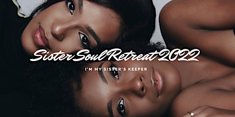 Sister Soul Retreat 2022 tickets