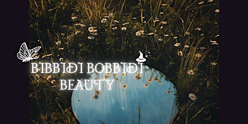 Bibbidi Bobbidi Beauty: Unlock Beauty & Youth