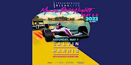 Miami Race Nights - Calvin Harris -  Official Tickets and VIP Services