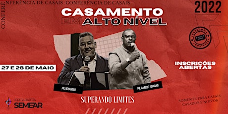 CASAMENTO EM ALTO NÍVEL | Superando Limites| @ibsemearcampinas tickets