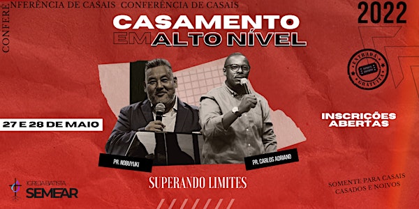 CASAMENTO EM ALTO NÍVEL | Superando Limites| @ibsemearcampinas