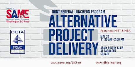 SAME DC & DBIA Mid-Atlantic - May 26 Alternative Project Delivery Luncheon tickets