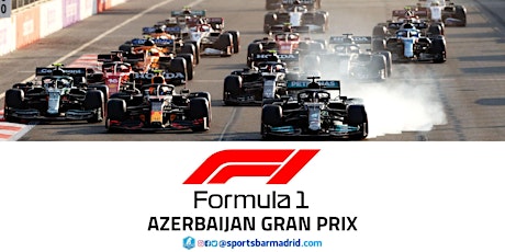 Formula 1 Azerbaijan Grand Prix | F1 - Sports Bar Madrid entradas