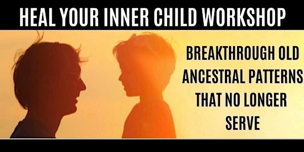 Heal Your Inner Child Workshop