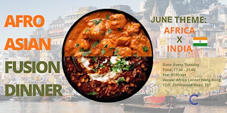 Afro Asian Fusion Dinner (Africa x India) tickets