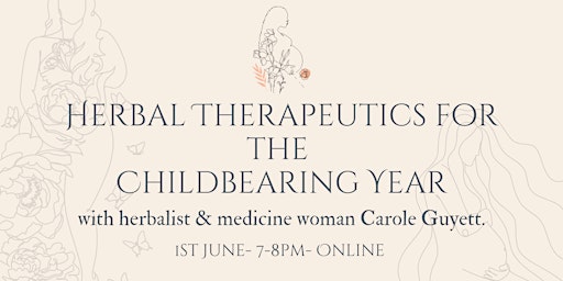 Herbal Therapeutics for the Childbearing Year