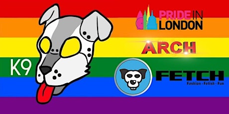London Pride K9 Pup Walk & Pre Meet @ FETCH tickets