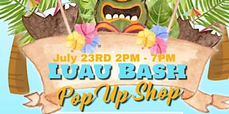 Luau Beach Bash Pop Up Shop tickets