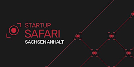 Startup SAFARI Saxony-Anhalt Magdeburg 2022 Tickets