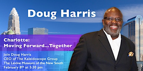 Charlotte: Moving Forward…Together with Doug Harris primary image