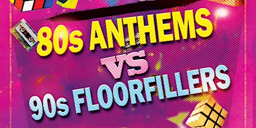 80s  Anthems vs 90s Floorfillers
