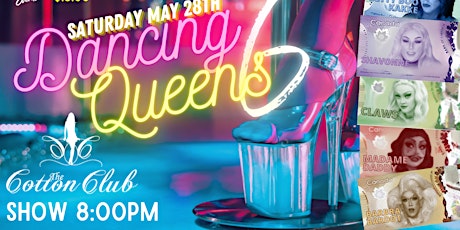 Dancing Queens 6 @ The Cotton Club!