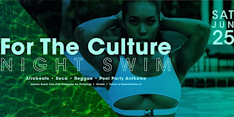 FOR THE CULTURE | NIGHT SWIM tickets