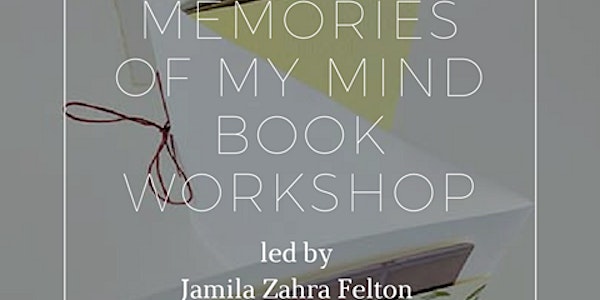MAKE. DO. SESSIONS: MEMORIES OF MY MIND BOOK WORKSHOP