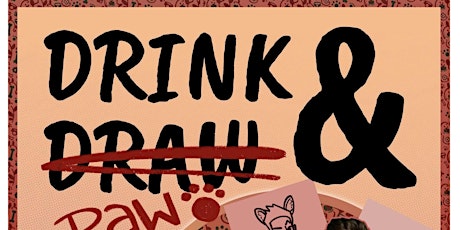 Drink and Draw/Paw! Life Drawing you can bring your pooch to tickets