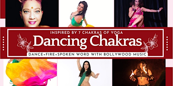 Dancing Chakras: Dance + Fire + Spoken Word with Bollywood music