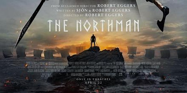 The Northman (May 13-17, 2022)