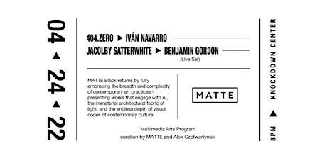 Matte Black 2022 | SUNDAY 4/24 | Multi-Media Arts Program  [Art Only]