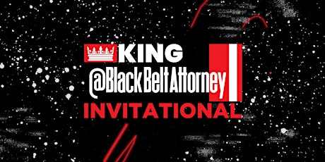 King Black Belt Attorney Invitational tickets