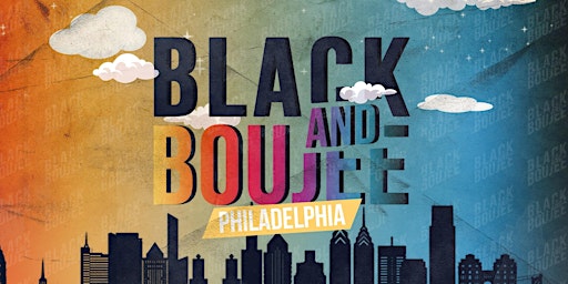 Black and Boujee Philadelphia