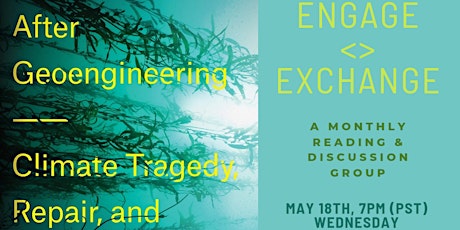 Discussion on After Geoengineering: Climate Tragedy, Repair, &  Restoration tickets