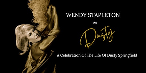 Wendy Stapleton presents 'The Dusty Springfield Show'