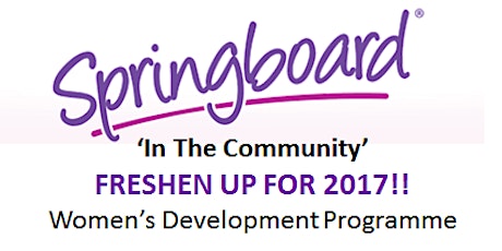 FRESHEN UP FOR 2017!  Springboard in The Community Women's Development Programme primary image
