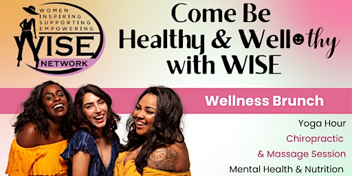 Wellness Brunch: Come Be Healthy & Well-thy with WISE
