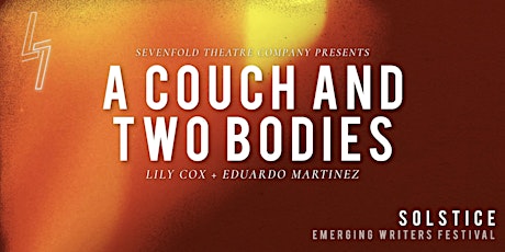 Solstice Emerging Writers Festival: A COUCH AND TWO BODIES tickets