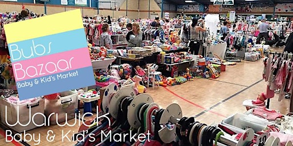 Bubs Bazaar Baby & Kids Market- Warwick Stadium- Sunday 26 June 2022