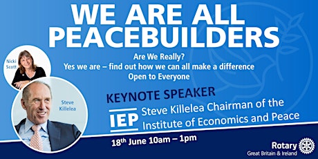 WE ARE ALL PEACE BUILDERS - Keynote Speaker Steve Killelea, Chairman of IEP tickets