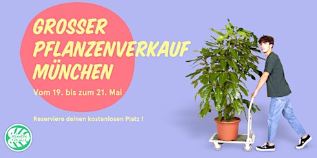 Großer Pflanzenverkauf - München Tickets