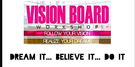The Power of You Teens Presents: DREAM IT, BELIEVE IT, DO IT Vision Board Party! primary image