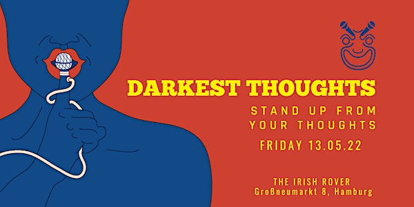 DARKEST THOUGHTS in Hamburg - Standup Comedy From Your Thoughts (English)