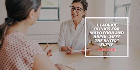 1:1 Advice clinics for Mayo Food and Drink "Meet the Buyer" Event tickets
