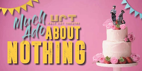 Half Cut Theatre's Much Ado About Nothing PREVIEW @ St Swithun's Church tickets