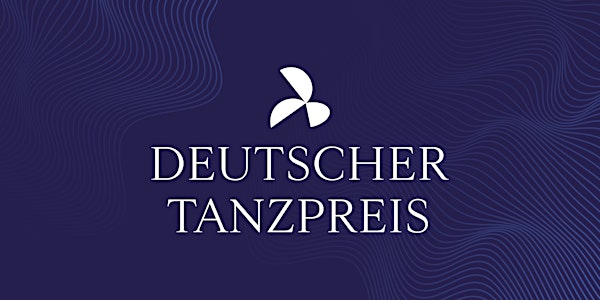 Verleihung des Deutschen Tanzpreises 2022