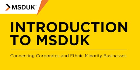 Introduction to MSDUK - Connecting Ethnic Minority Businesses to Corporates tickets
