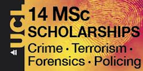 Open evening for MSc courses in crime science, forensic science, counter terrorism and policing at UCL