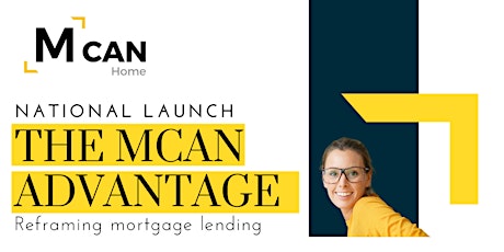 The MCAN Advantage - National Launch of MCAN Home