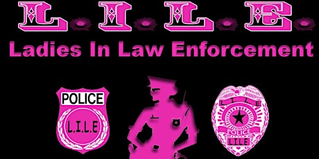 Ladies In Law Enforcement 1st Annual Gala tickets