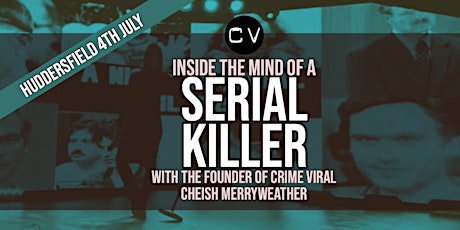 Inside The Mind Of A Serial Killer - Huddersfield