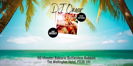 60 Minutes Balearic Bottomless Bubbles with DJ Omar at The Wellington