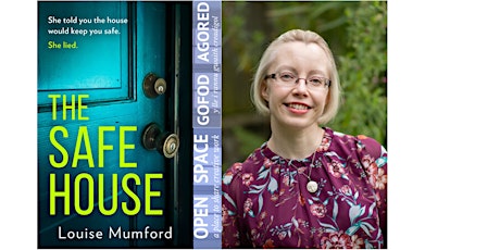 Open Space: The Safe House by Louise Mumford tickets