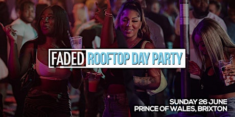 Faded Rooftop Day Party tickets