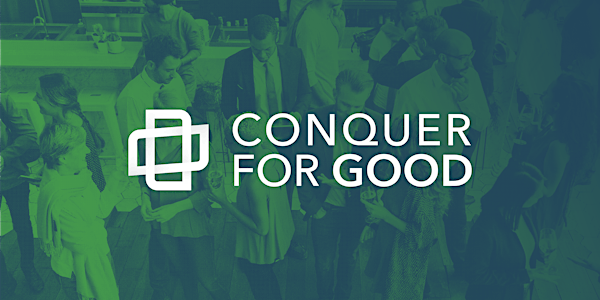 Conquer for Good