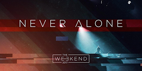 The Weekend 2017: Never Alone