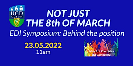 NOT JUST THE 8th OF MARCH - EDI Symposium: Behind the position. tickets