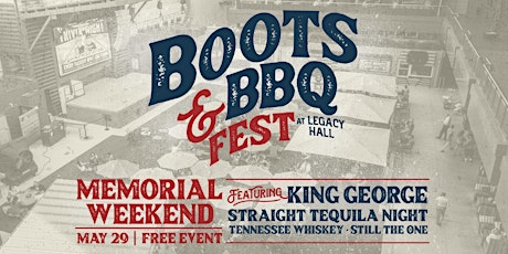 Boots & BBQ Fest at Legacy Hall tickets